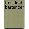 The Ideal Bartender door Tom Bullock