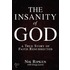 The Insanity of God