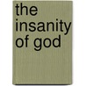 The Insanity of God door Nik Ripken