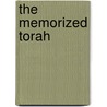 The Memorized Torah door Professor Jacob Neusner