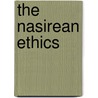 The Nasirean Ethics door Nasir Ad-Din Tusi
