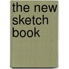 The New Sketch Book by William Makepeace Thackeray