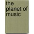 The Planet of Music