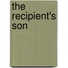 The Recipient's Son by Stephen Phillips