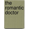 The Romantic Doctor by Terry Zahniser McDermid