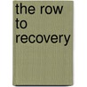 The Row To Recovery door Sam Peters