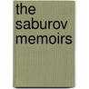 The Saburov Memoirs by Peter Alexandrovich Saburov