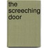 The Screeching Door