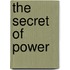 The Secret of Power