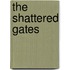 The Shattered Gates