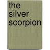 The Silver Scorpion by Ron Marz