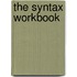 The Syntax Workbook