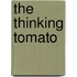 The Thinking Tomato