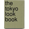 The Tokyo Look Book door Yuri Manabe