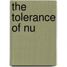 The Tolerance Of Nu by Gustiana Isya Marjani