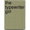 The Typewriter Girl door J.L. Jarvis