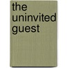 The Uninvited Guest door Sarah Woodbury