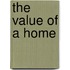 The Value Of a Home