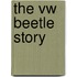 The Vw Beetle Story