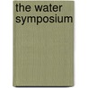 The Water Symposium by Christine Campisi-Talbot