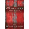 The Weight of Mercy door Deb Richardson-Moore