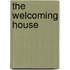 The Welcoming House