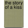 The story of a kiss door Suzanne Tesselaar