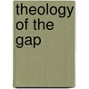 Theology Of The Gap door Scot Douglass