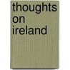 Thoughts on Ireland door conte di Camillo Benso Cavour