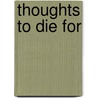Thoughts to Die for by C.G. Rousing