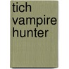 Tich Vampire Hunter door Pete Barrett