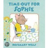 Time-Out for Sophie door Rosemary Wells