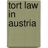 Tort Law in Austria by W. Posch