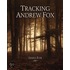 Tracking Andrew Fox