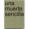 Una Muerte Sencilla by Peter James