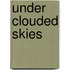 Under Clouded Skies
