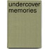 Undercover Memories