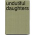 Undutiful Daughters