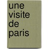 Une Visite de Paris by Peter M. Ller