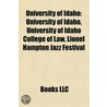 University of Idaho by Books Llc