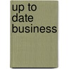 Up to Date Business door General Books