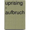 Uprising - Aufbruch by Drums On Earth
