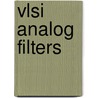 Vlsi Analog Filters by P.V. Ananda Mohan