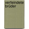 Verfeindete Brüder by Amor Ben Hamida