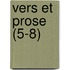 Vers Et Prose (5-8)