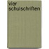 Vier Schulschriften