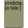 Vindicta. [A tale.] door Fenn March