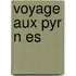 Voyage Aux Pyr N Es