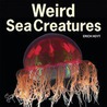 Weird Sea Creatures door Erich Hoyt