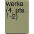 Werke (4, Pts. 1-2)
